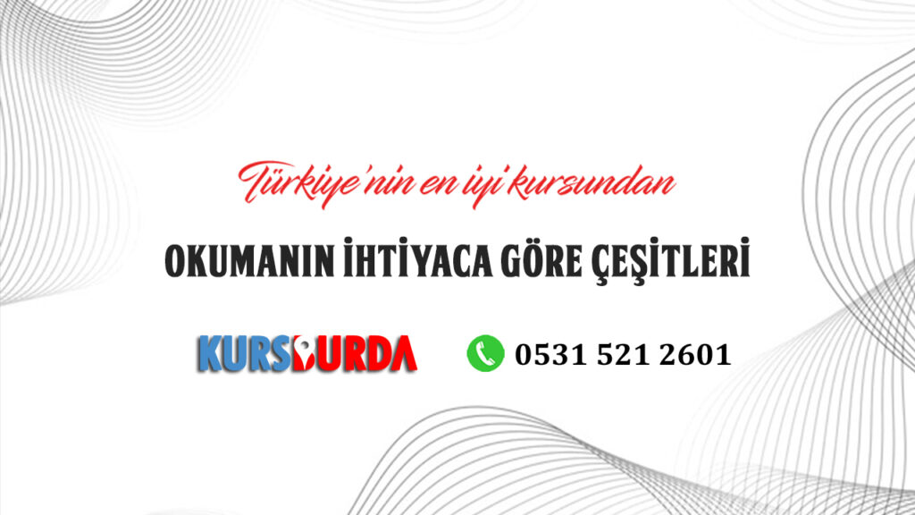 Okumanın İhtiyaca Göre Çeşitleri