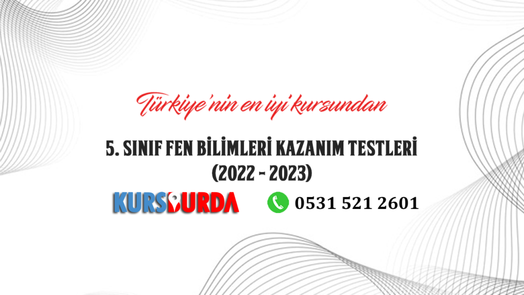 5. Sınıf Fen Bilimleri Kazanım Testleri (2022 – 2023)