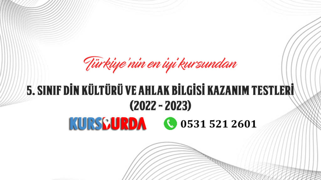 5. Sınıf Din Kültürü ve Ahlak Bilgisi Kazanım Testleri (2022 – 2023)